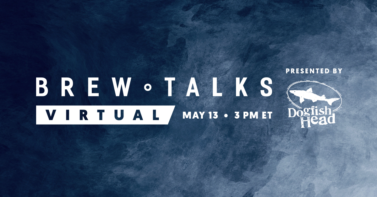 Brew Talks Returns May 13 with Leaders From Dogfish Head, Boston Beer, Lone River, Winking Lizard and More - Vimarsana News