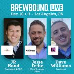 Brewbound Live 2025: How to Win in Modern Retail with Sunset Distributing’s JR Hand, Columbia’s Jesse Ferber & Bump Williams Consulting’s Dave Williams