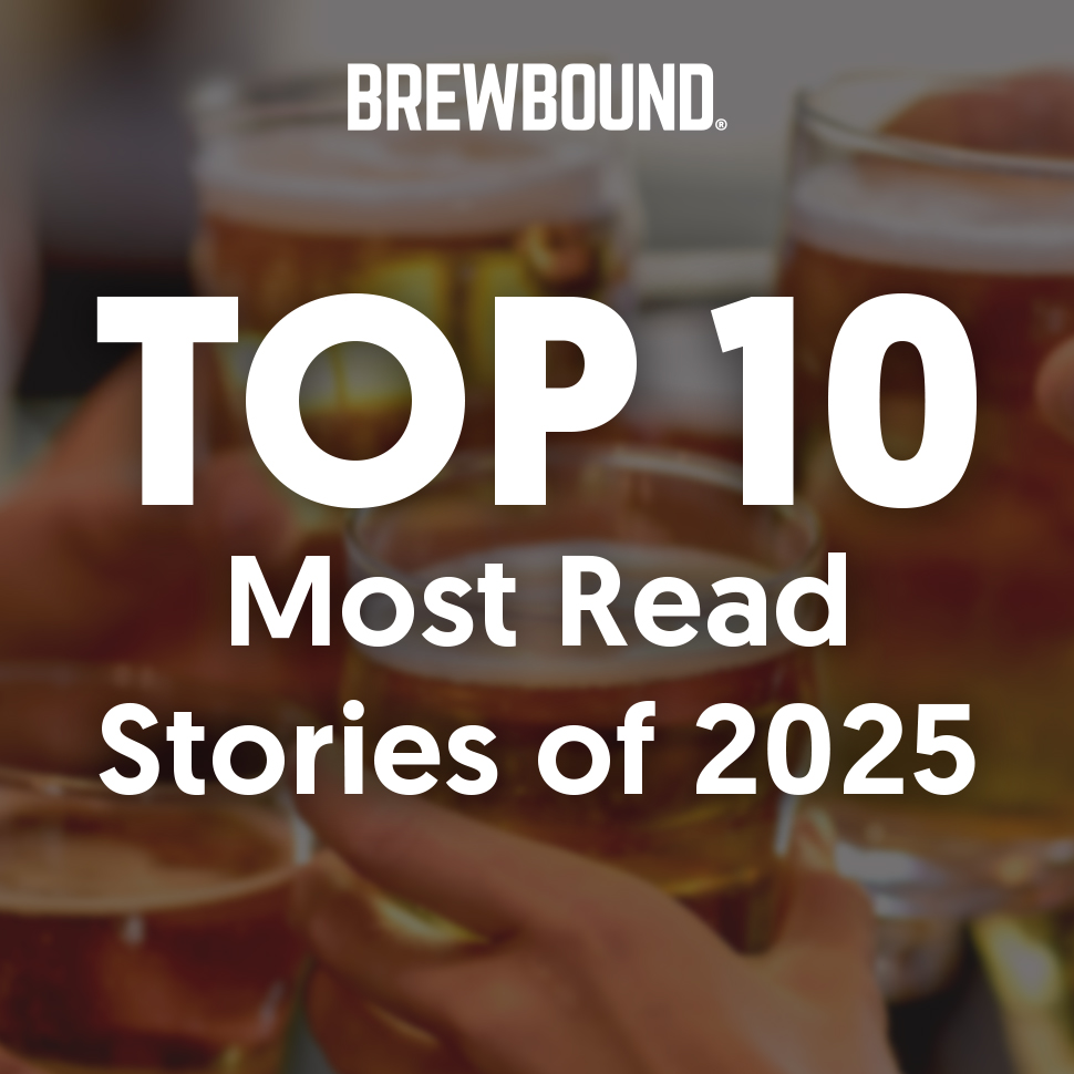 Brewbound’s 10 Most Read Stories of 2025