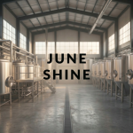 JuneShine Brands to Outsource All Production, Shut Down Own Facility; 30 Employees Affected